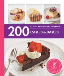 Hamlyn All Colour Cookery: 200 Cakes & Bakes : Hamlyn All Colour Cookbook