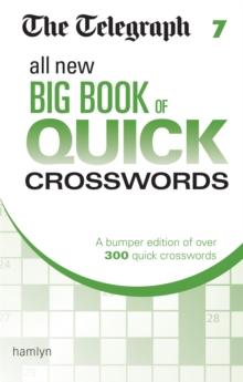 The Telegraph All New Big Book of Quick Crosswords 7