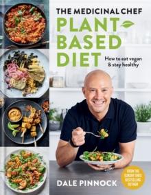 The Medicinal Chef : Plant-based Diet  How to eat vegan & stay healthy