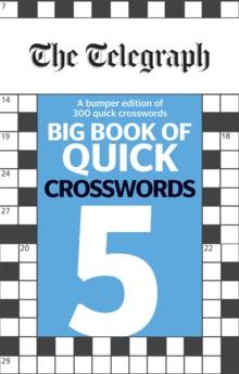 The Telegraph Big Book Of Quick Crosswords 5