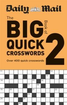 Daily Mail Big Book Of Quick Crosswords Volume 2