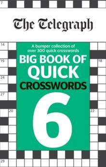 The Telegraph Big Book of Quick Crosswords 6