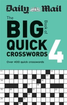 Daily Mail Big Book of Quick Crosswords Volume 4