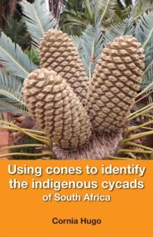 Using cones to identify the indigenous cycads of South Africa