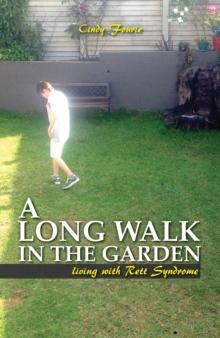 Long Walk In The Garden: Living With Rett Syndrome