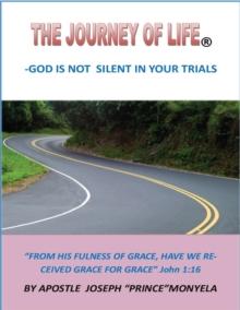 Journey Of life- God Is Not Silent In Your Trials