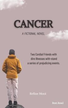 Cancer, A Fictional Novel