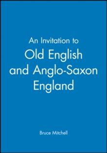 An Invitation to Old English and Anglo-Saxon England