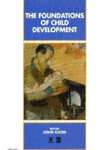 The Foundations of Child Development