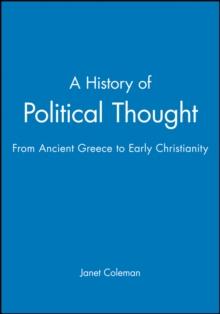 A History of Political Thought : From Ancient Greece to Early Christianity