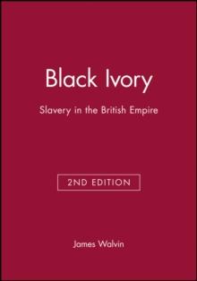 Black Ivory : Slavery in the British Empire