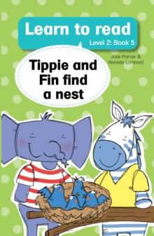 Learn to read (Level 2) 5: Tippie and Fin find a nest