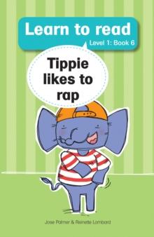 Learn to Read (L1 Big Book 6): Tippie likes rap