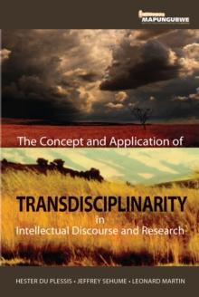 The Concept and Application of Transdisciplinarity in Intellectual Discourse and Research