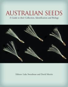 Australian Seeds : A Guide to Their Collection, Identification and Biology