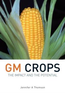 GM Crops : The Impact and the Potential