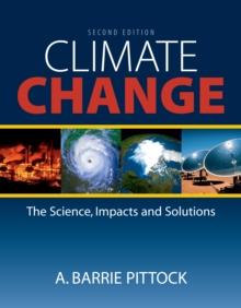 Climate Change : The Science, Impacts and Solutions