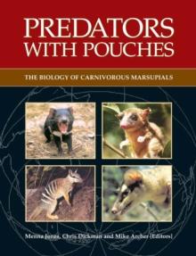 Predators with Pouches : The Biology of Carnivorous Marsupials