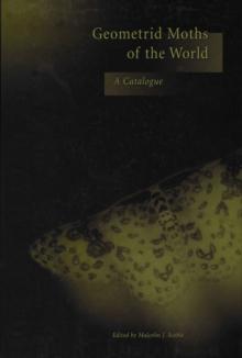 Geometrid Moths of the World : A Catalogue