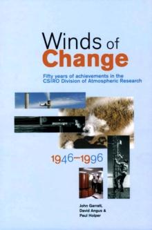 Winds of Change : Fifty Years of Achievements in the CSIRO Division of Atmospheric Research 1946-1996