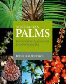 Australian Palms : Biogeography, Ecology and Systematics