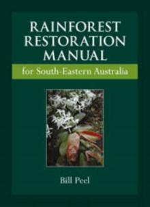 Rainforest Restoration Manual for South-Eastern Australia