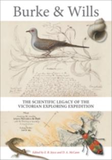 Burke and Wills : The Scientific Legacy of the Victorian Exploring Expedition