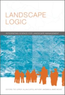 Landscape Logic : Integrating Science for Landscape Management