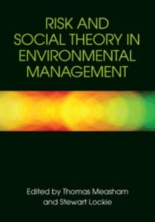 Risk and Social Theory in Environmental Management