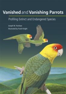 Vanished and Vanishing Parrots : Profiling Extinct and Endangered Species