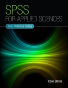 SPSS for Applied Sciences : Basic Statistical Testing