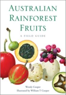 Australian Rainforest Fruits : A Field Guide