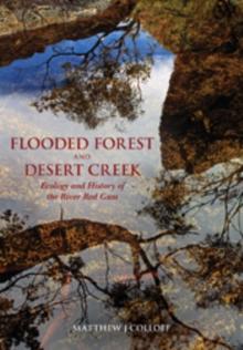 Flooded Forest and Desert Creek : Ecology and History of the River Red Gum