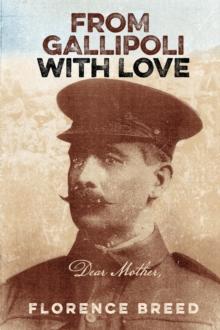 From Gallipoli with Love : Letters from Gallipoli