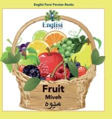 Englisi Farsi Persian Books Fruit M?veh : In Persian, English & Finglisi: Fruit M?veh