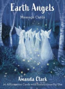 Earth Angels Message Cards : 70 Cards with Instructions for Use