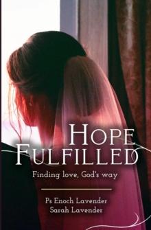 Hope Fulfilled : Finding love, God's way