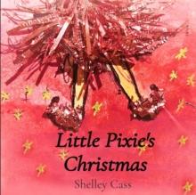 Little Pixie's Christmas : Book One in the Sleep Sweet Series