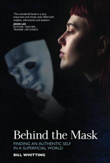 Behind The Mask : Finding an authentic self in a superficial world