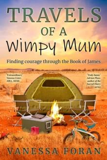 Travels of a Wimpy Mum : Finding courage through the Book of James