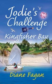 Jodie's Challenge at Kingfisher Bay : Book 4