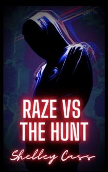 Raze vs The Hunt : Book two in the Raze Warfare series