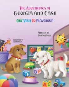 The Adventures Of Georgia and Cash : Our Visit To Playgroup