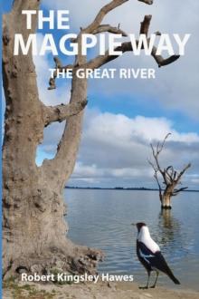 The Magpie Way : The Great River