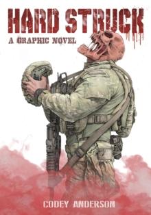 Hard Struck, A Graphic Novel