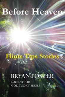 Before Heaven : Hints Tips Stories