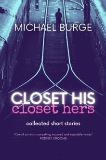 Closet His Closet Hers : Collected stories