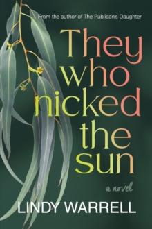 They Who Nicked the Sun : a novel