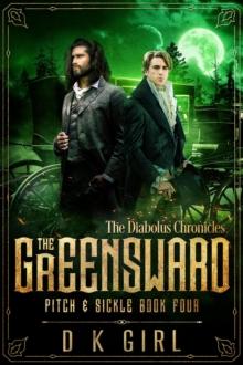 Greensward - Pitch & Sickle Book Four : The Diabolus Chronicles, #4