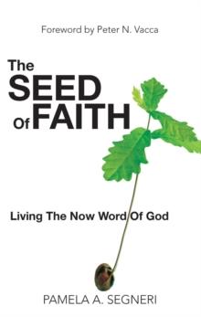 The Seed Of Faith - Living The Now Word Of God